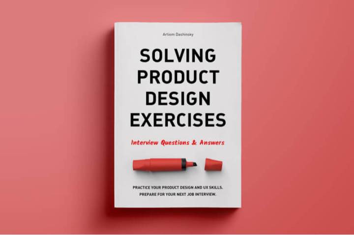 Solving Product Design Exercises by Artiom Dashinsky